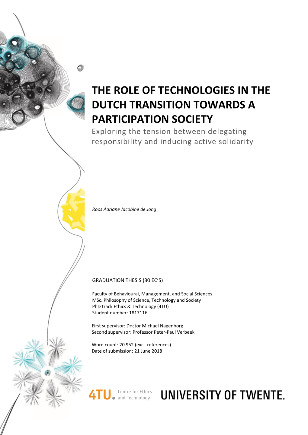 The Role of Technologies in the Dutch Transition Towards a Participation