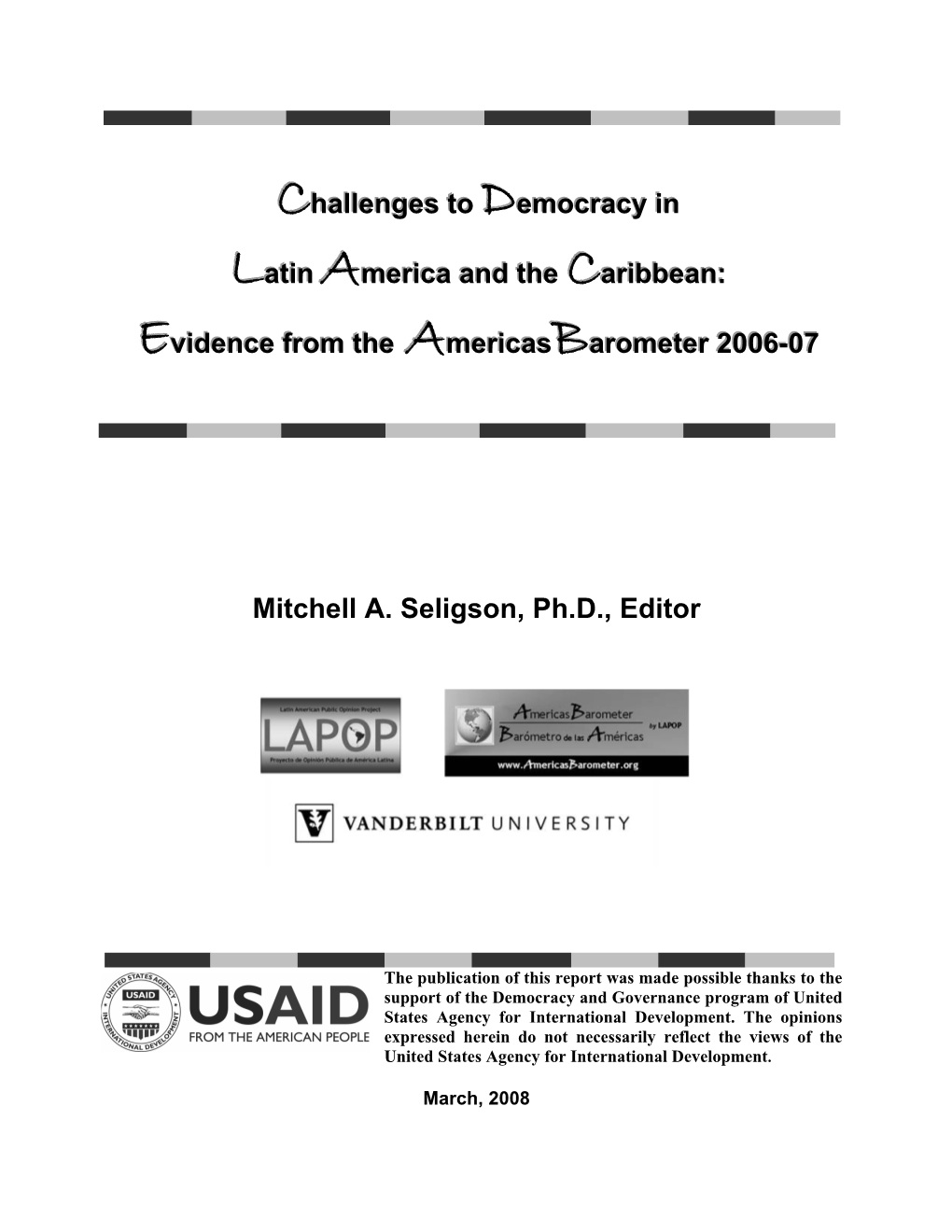 Challenges to Democracy in Latin America and the Caribbean: Evidence from the Americasbarometer 2006-07