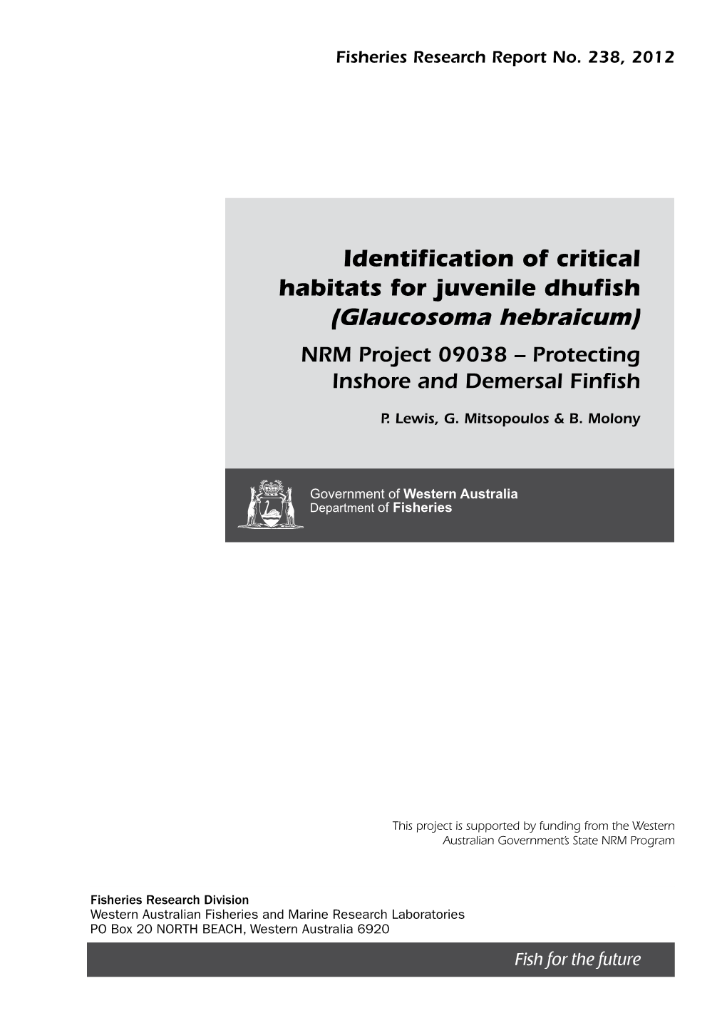 Identification of Critical Habitats for Juvenile Dhufish (Glaucosoma Hebraicum) NRM Project 09038 – Protecting Inshore and Demersal Finfish