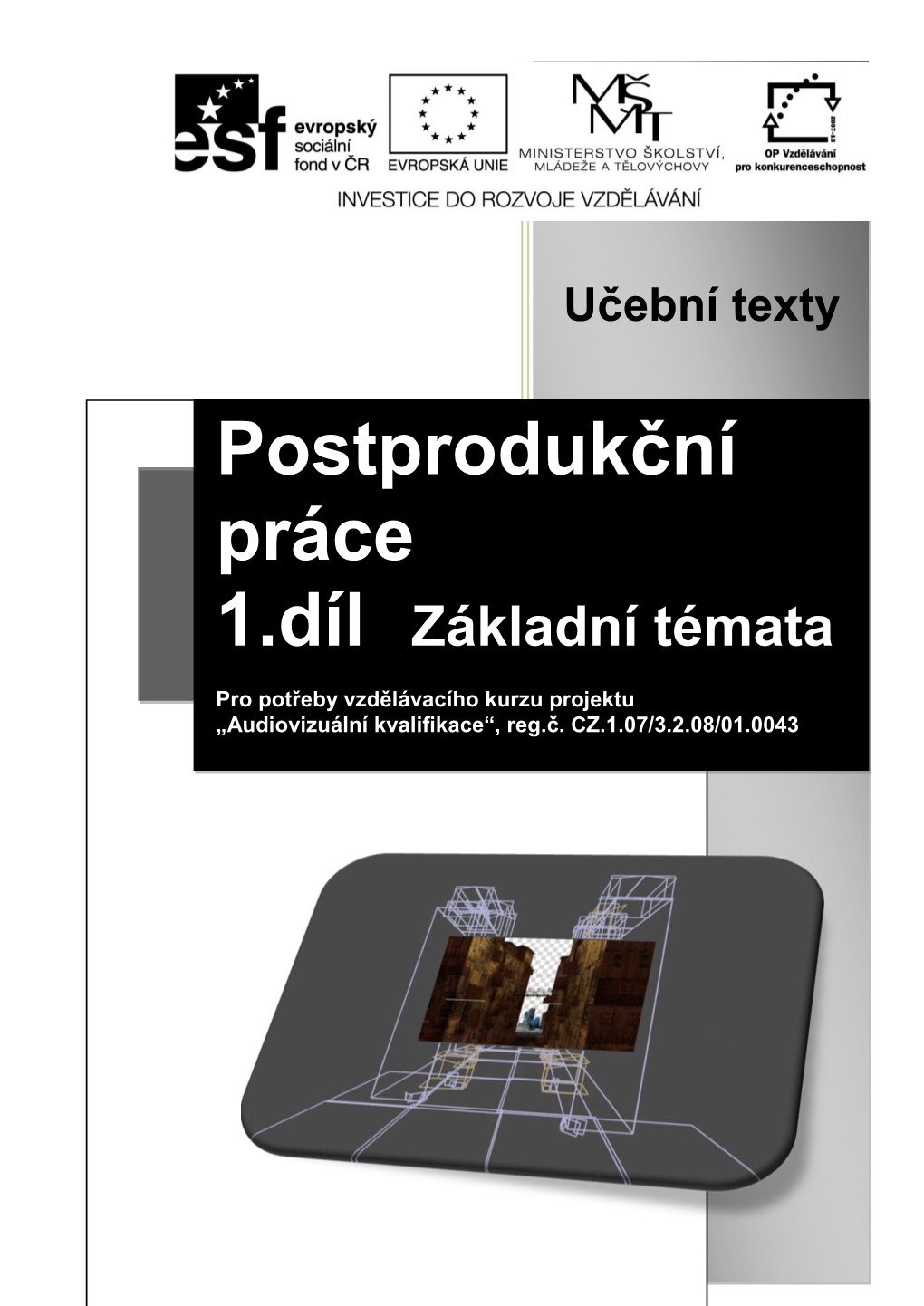 Postprodukční Práce 1.Díl Základní Témata