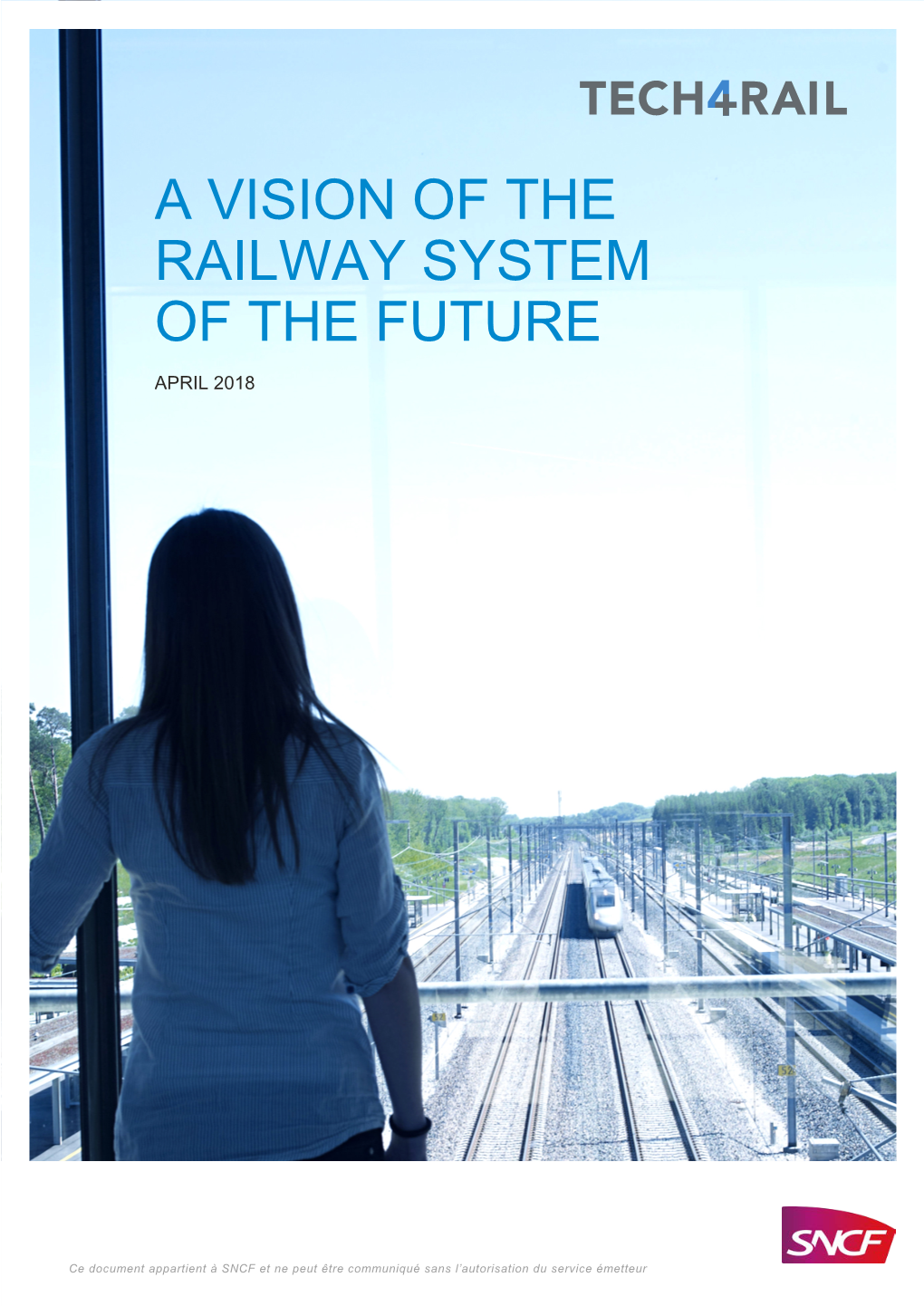 A Vision of the Railway System of the Future