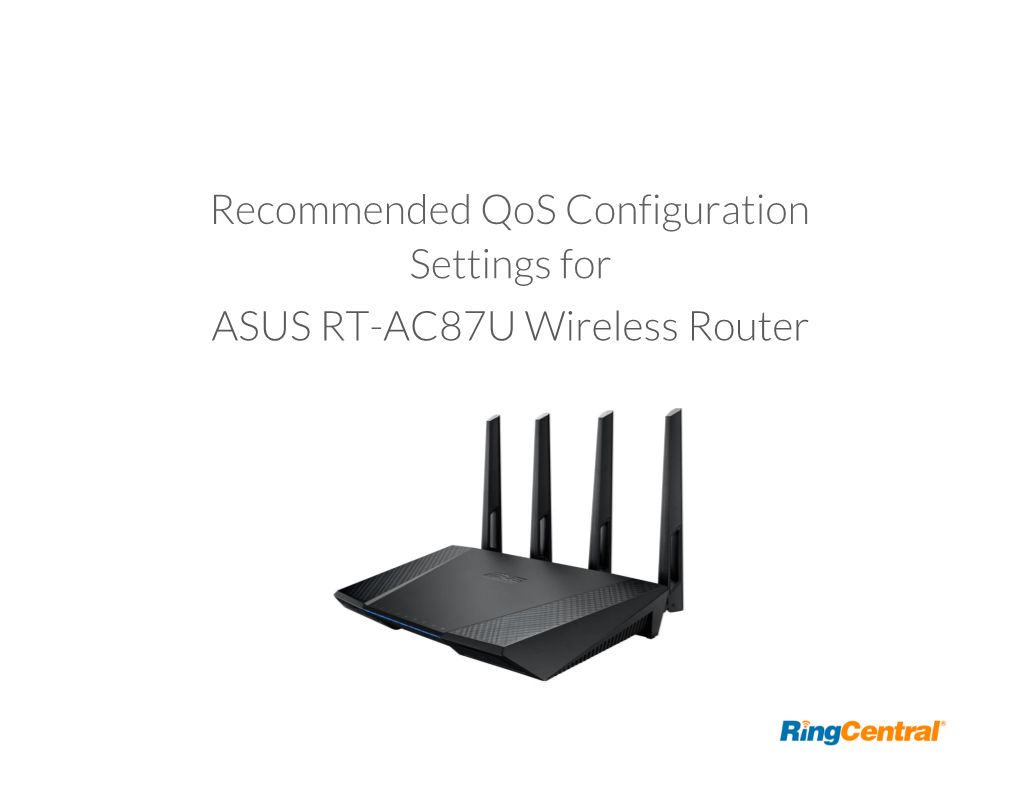 Recommended Qos Configuration Settings for ASUS RT-AC87U Wireless Router