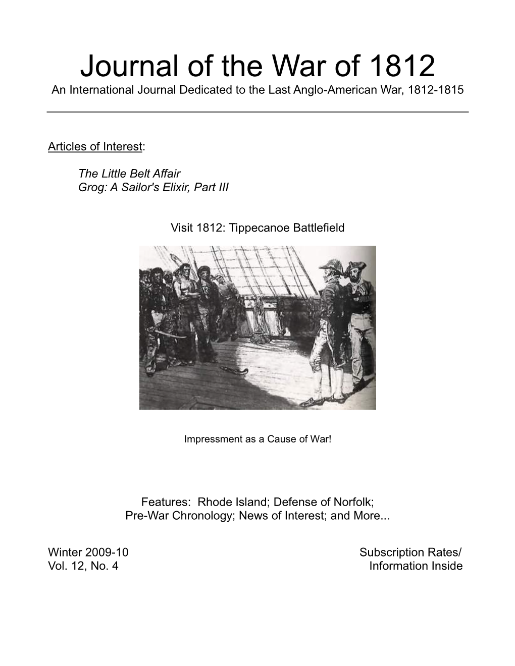 Journal of the War of 1812 an International Journal Dedicated to the Last Anglo-American War, 1812-1815