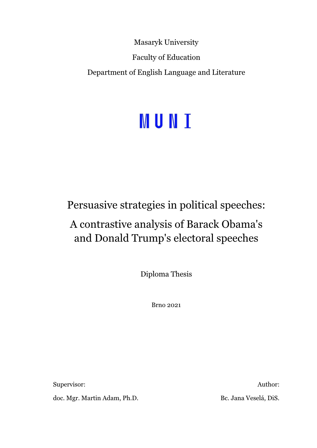 Persuasive Strategies in Political Speeches: a Contrastive Analysis of Barack Obama's and Donald Trump's Electoral Speeches