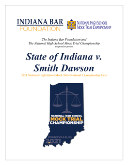 State of Indiana V. Smith Dawson 2021 National High School Mock Trial National Championship Case