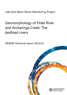 Geomorphology of Finke River and Arckaringa Creek: the Bedload Rivers