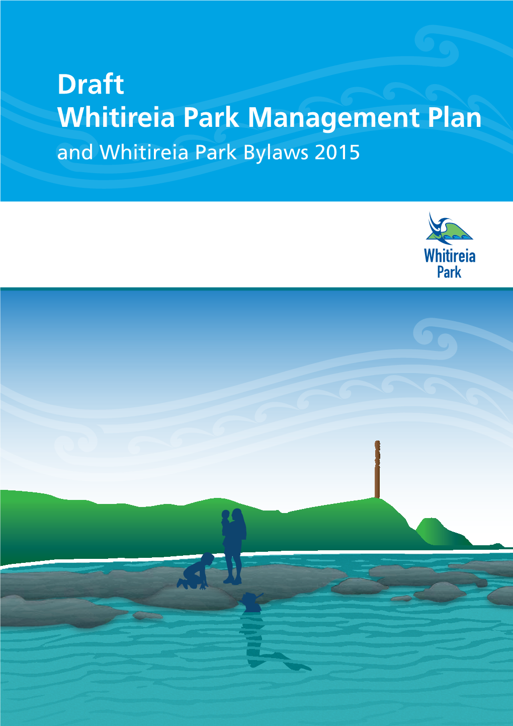 Draft Whitireia Park Management Plan and Whitireia Park Bylaws 2015