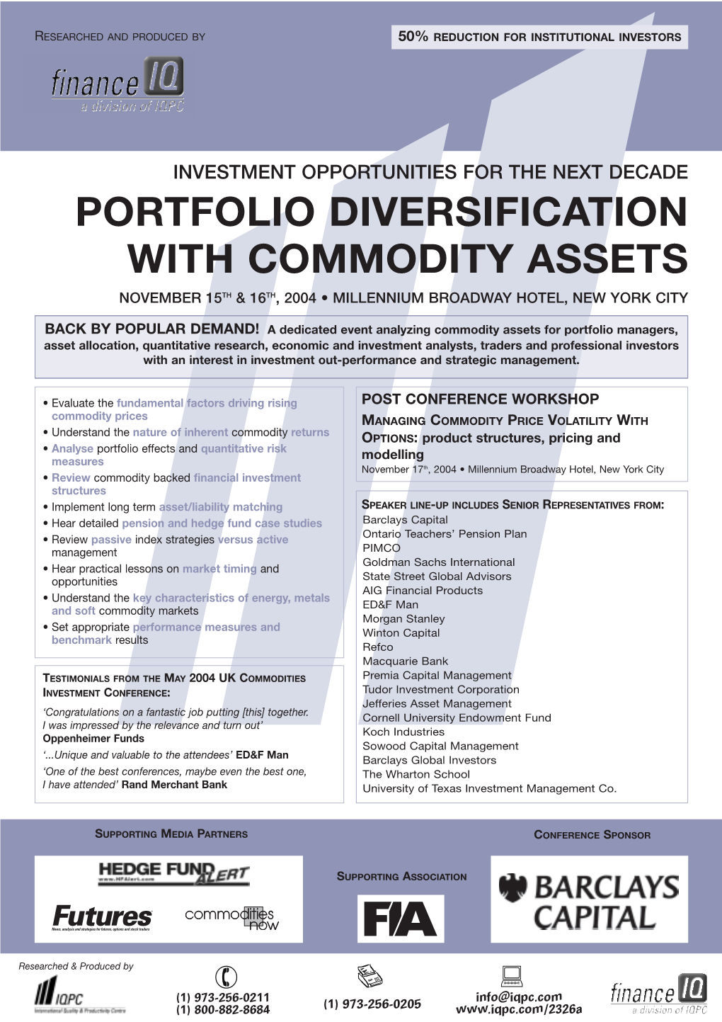 Portfolio Diversification with Commodity Assets November 15Th & 16Th, 2004 • Millennium Broadway Hotel, New York City