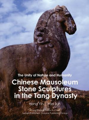 II. Tang Dynasty Mausoleum Sculptures and the Spirit of Chinese
