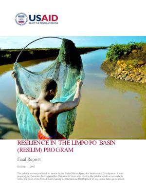 RESILIENCE in the LIMPOPO BASIN (RESILIM) PROGRAM Final Report