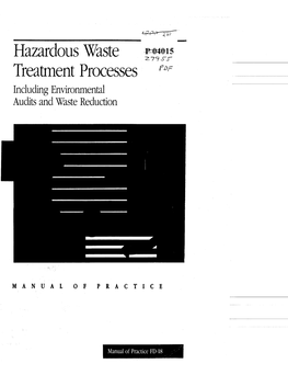 Hazardous Waste Treatment Processes Including Environmental Audits and Waste Reduction Manual of Practice FD-18