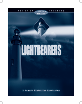 Lightbearers Worldview Curriculum 3Rd Edition, Revised 2008
