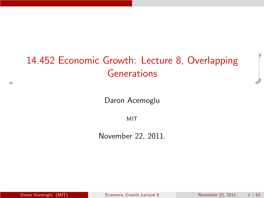 14.452 Economic Growth: Lecture 8, Overlapping Generations