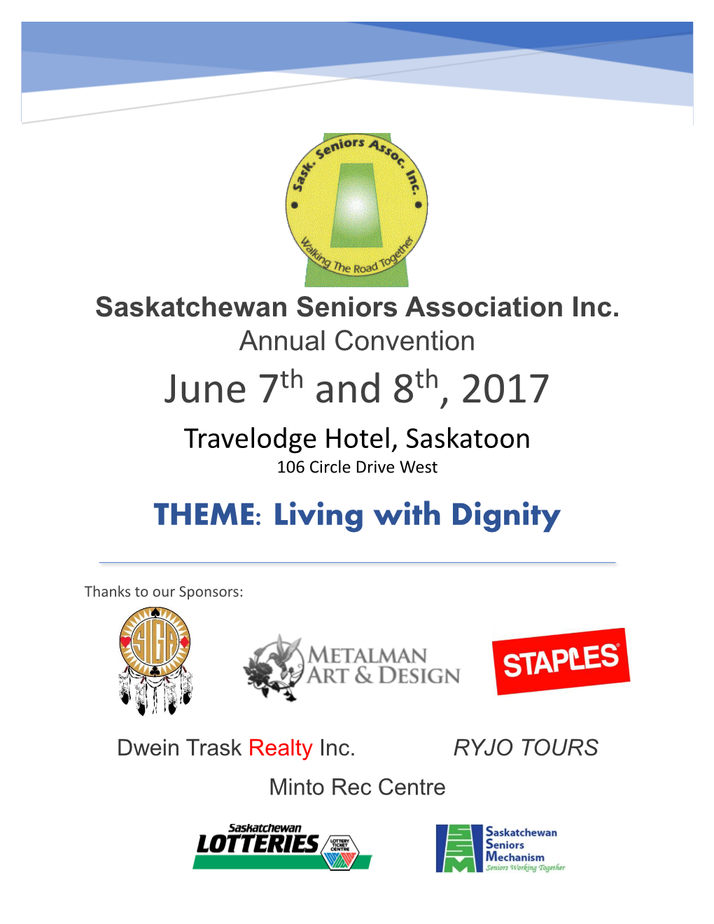 June 7Th and 8Th, 2017 Travelodge Hotel, Saskatoon 106 Circle Drive West