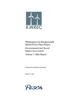 Whapmagoostui Kuujjuaraapik Hybrid Power Plant Project Environmental and Social Impact Assessment Volume 1: Main Report
