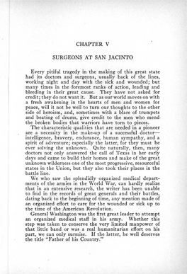 CHAPTER V SURGEONS at SAN JACINTO Every Pitiful Tragedy in the Making of This Great State Had Its Doctors and Surgeons, Usually