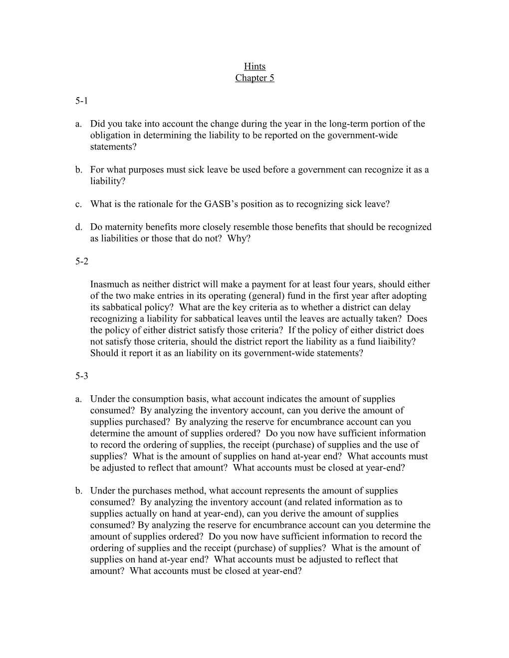 C. What Is the Rationale for the GASB S Position As to Recognizing Sick Leave?