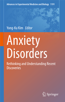 Yong-Ku Kim Editor Anxiety Disorders Rethinking and Understanding Recent Discoveries Advances in Experimental Medicine and Biology