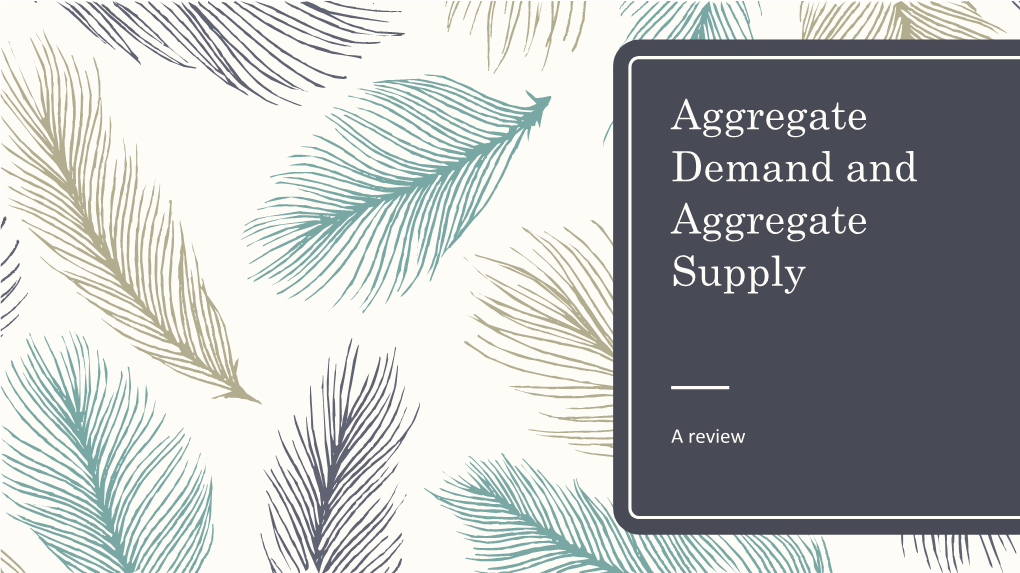 Aggregate Demand and Aggregate Supply