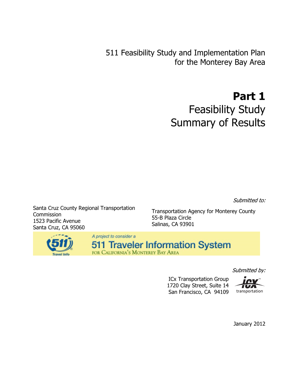 Monterey Bay Area 511 Feasibility Analysis Conducted for the Santa Cruz County Regional Transportation Commission and the Transportation Agency for Monterey County