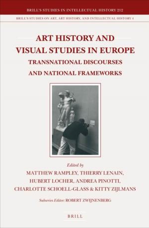 Art History and Visual Studies in Europe Brill’S Studies in Intellectual History