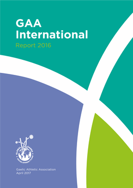 GAA International Report 2016 Report 2016 Report GAA International GAA