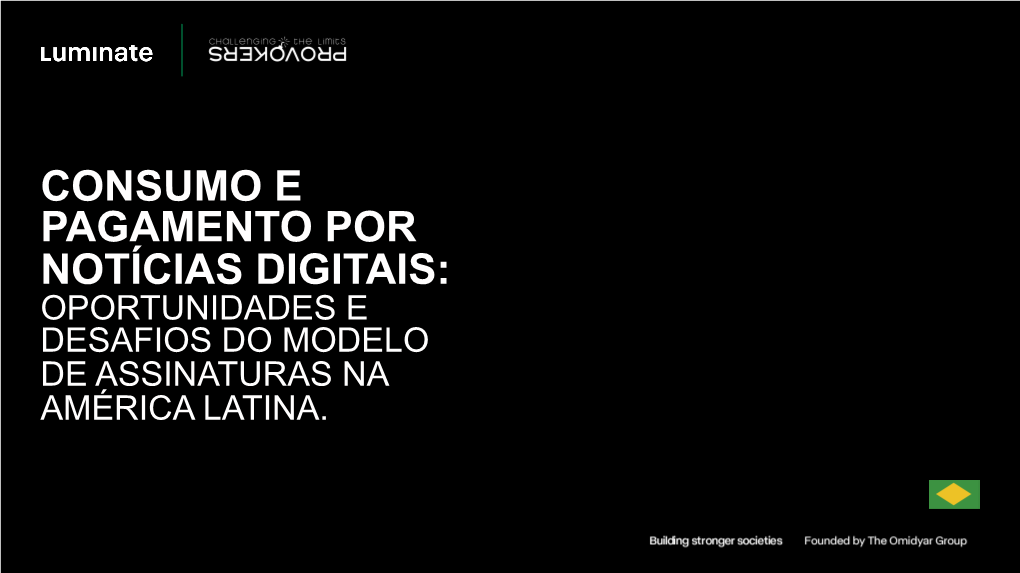 Consumo E Pagamento Por Notícias Digitais: Oportunidades E Desafios Do Modelo De Assinaturas Na América Latina