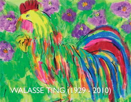 WALASSE TING (1929 - 2010) Front Cover: Rooster 82 X 127 Cm, Acrylic on Rice Paper WALASSE TING 8Th – 23Rd February 2016