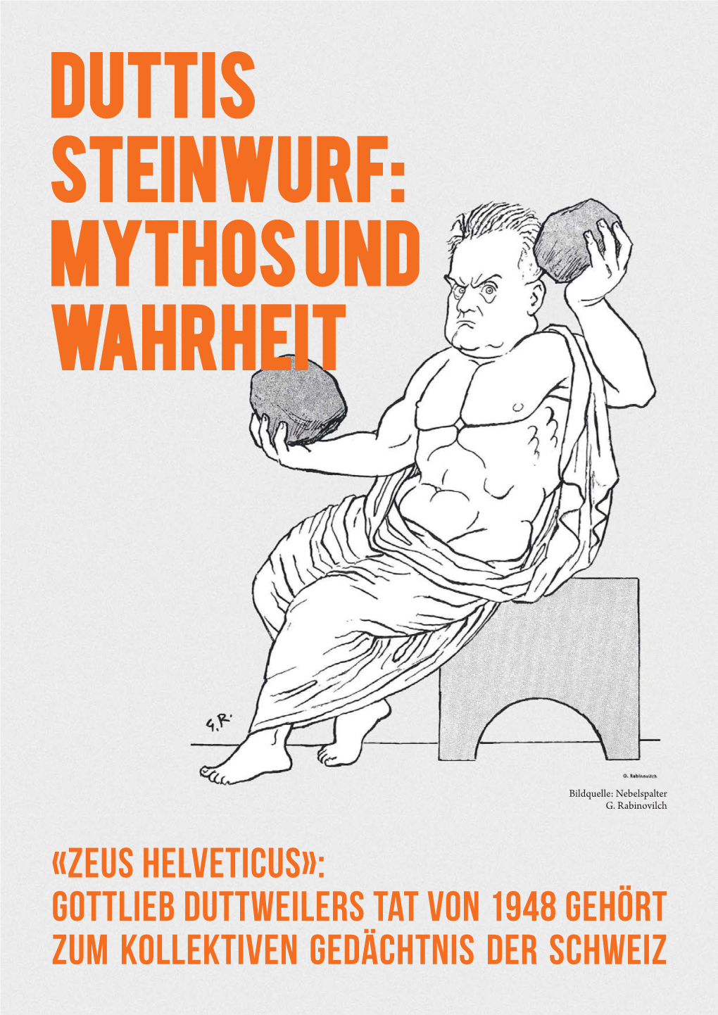 Duttis Steinwurf: Mythos Und Wahrheit