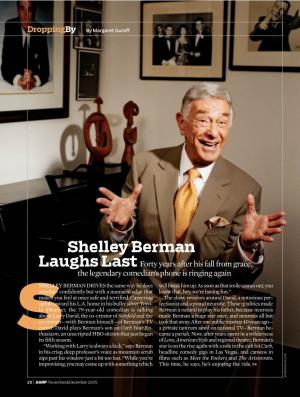 Shelley Berman Laughs Last Forty Years After His Fall from Grace, the Legendary Comedian’S Phone Is Ringing Again
