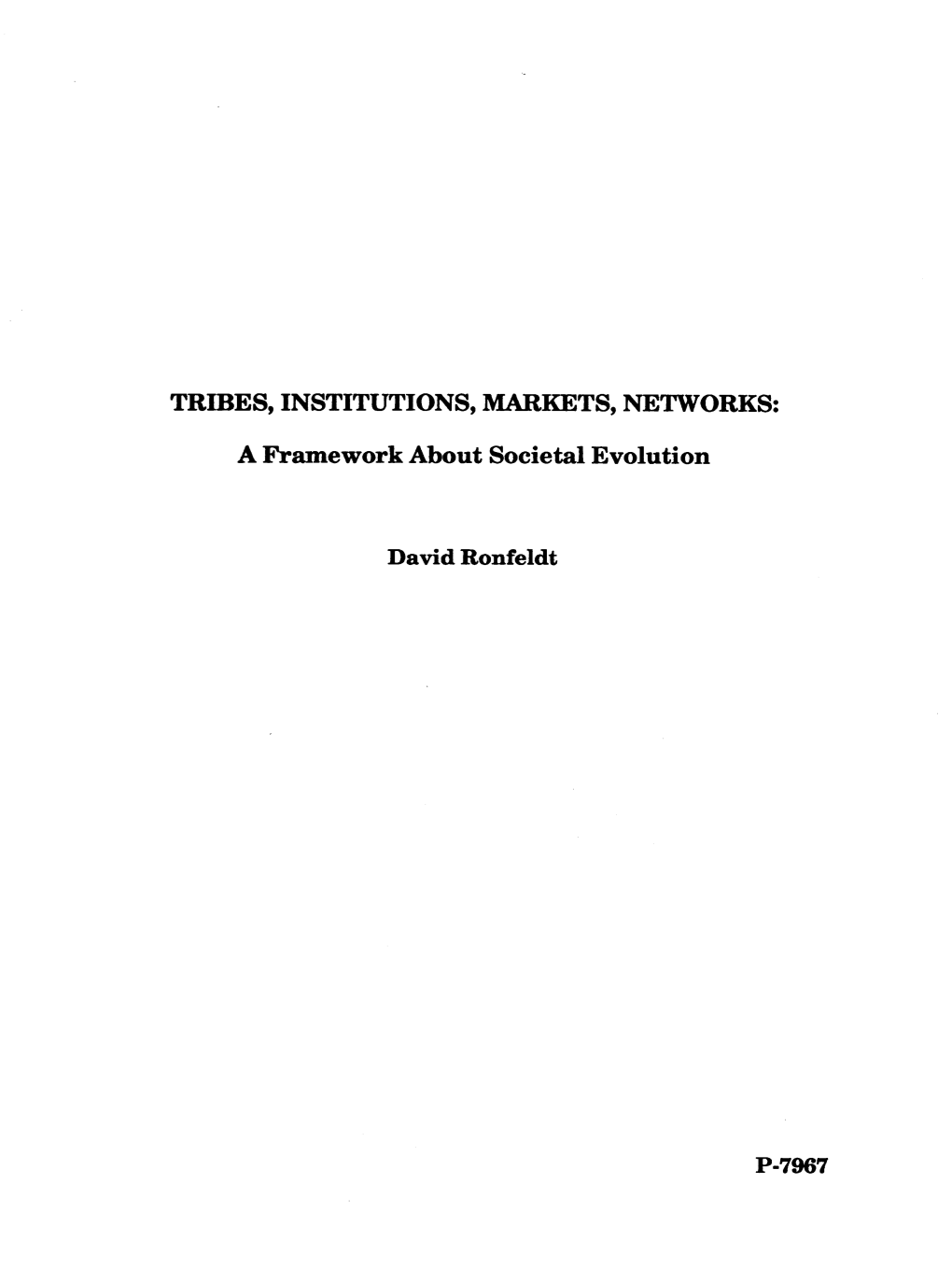 Tribes, Institutions, Markets, Networks: a Framework About Societal Evolution