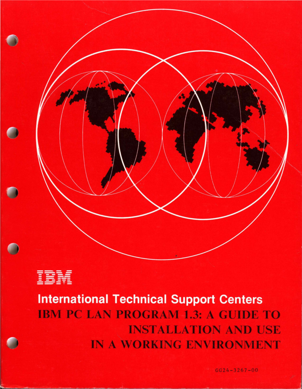 Ibm Pc Lan Program 1.3: a Guide to Installation and Use in a Working Environment