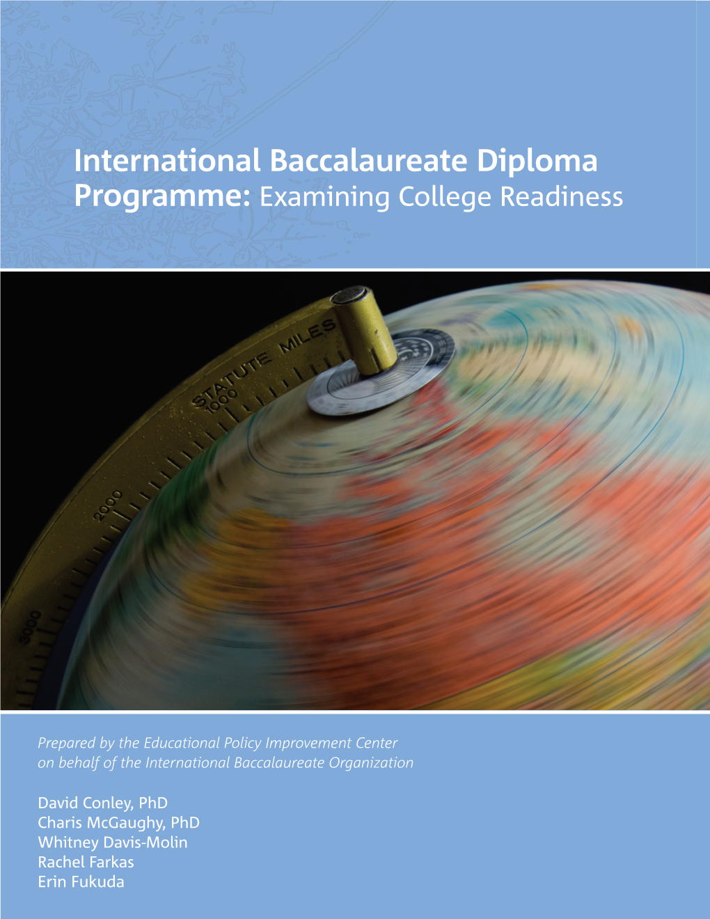 International Baccalaureate Diploma Programme: Examining College Readiness