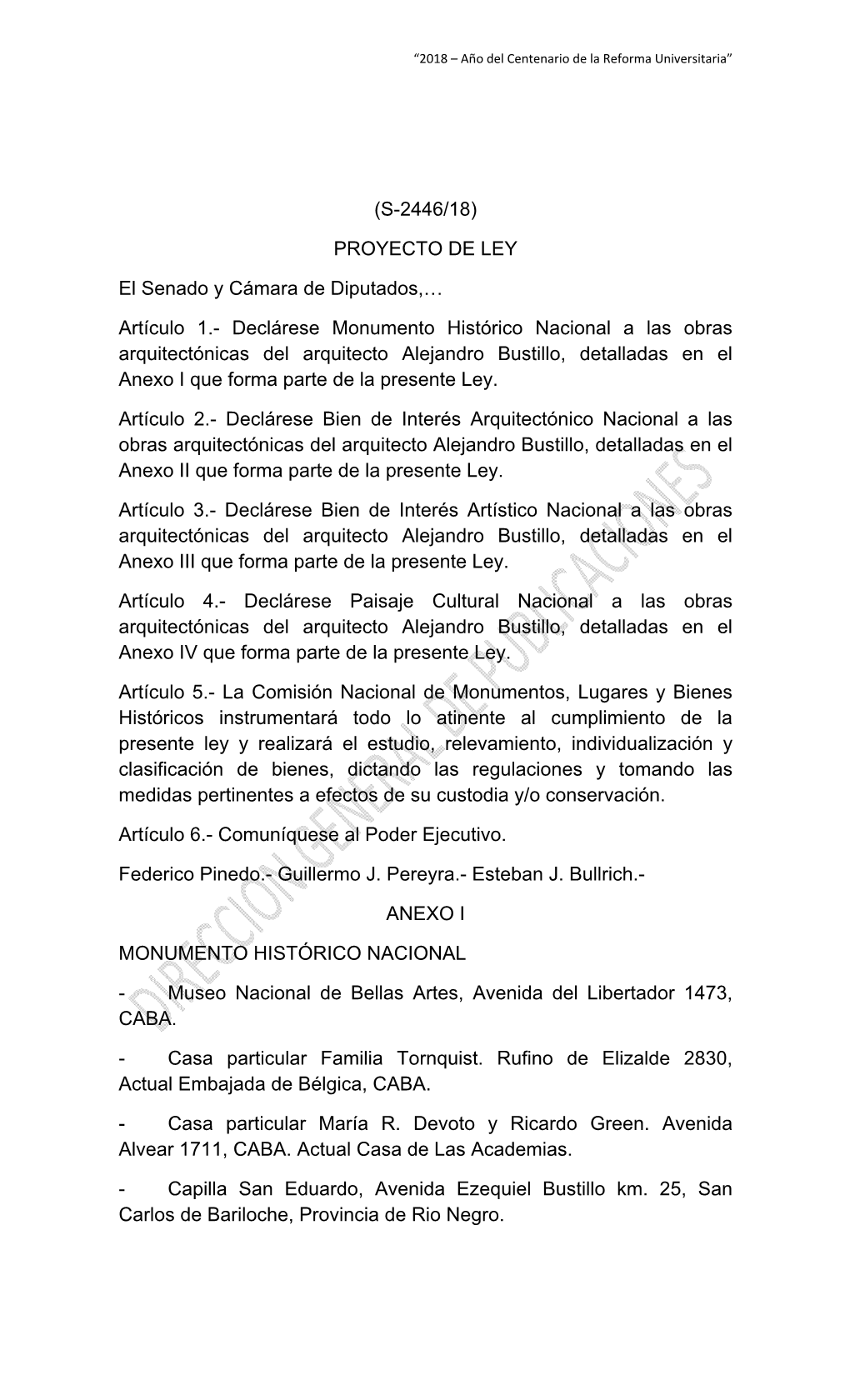 (S-2446/18) PROYECTO DE LEY El Senado Y Cámara De Diputados,… Artículo 1.- Declárese Monumento Histórico Nacional a Las Ob