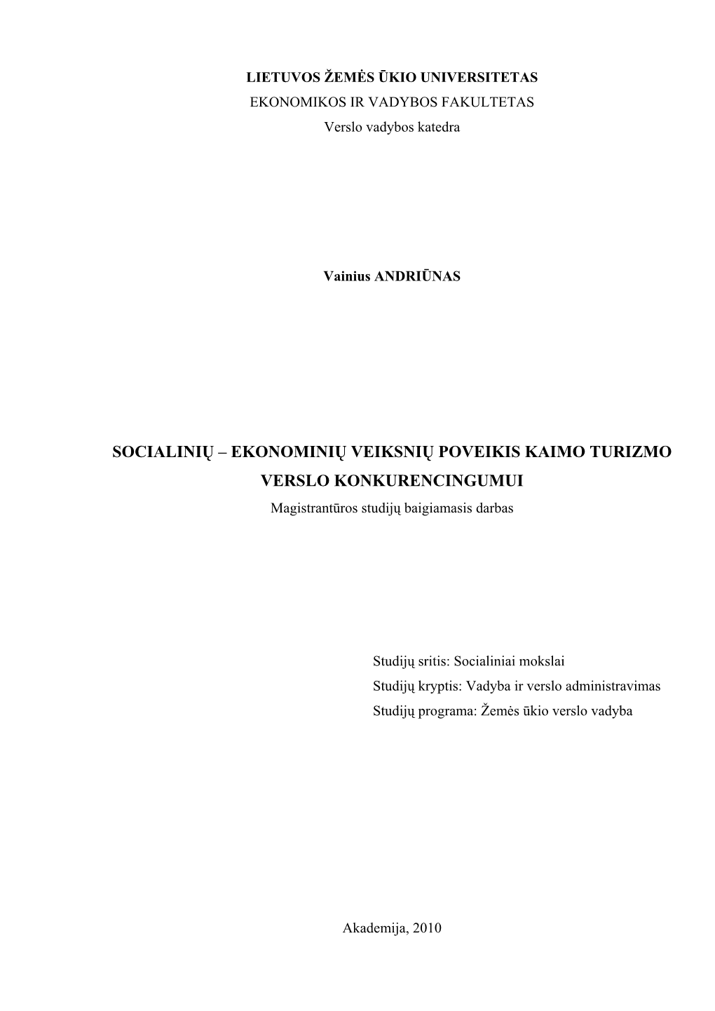 LIETUVOS ŽEMĖS ŪKIO UNIVERSITETAS EKONOMIKOS IR VADYBOS FAKULTETAS Verslo Vadybos Katedra