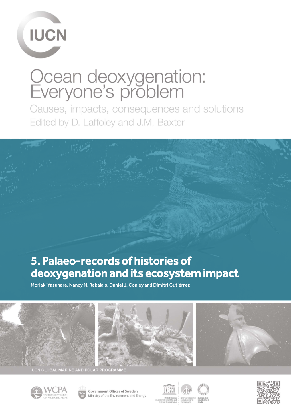 5. Palaeo-Records of Histories of Deoxygenation and Its Ecosystem Impact Moriaki Yasuhara, Nancy N