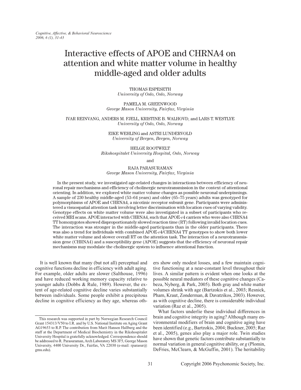 Interactive Effects of APOE and CHRNA4 on Attention and White Matter Volume in Healthy Middle-Aged and Older Adults