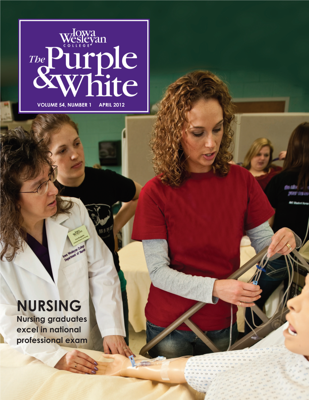 NURSING Nursing Graduates Excel in National Professional Exam Message from Iowa Wesleyan College’S President