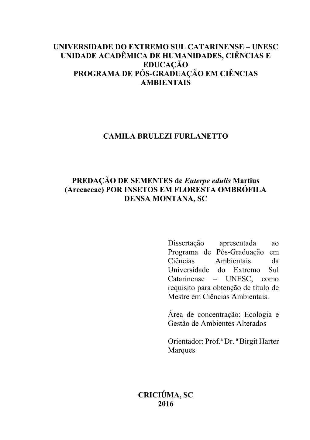 Unesc Unidade Acadêmica De Humanidades, Ciências E Educação Programa De Pós-Graduação Em Ciências Ambientais