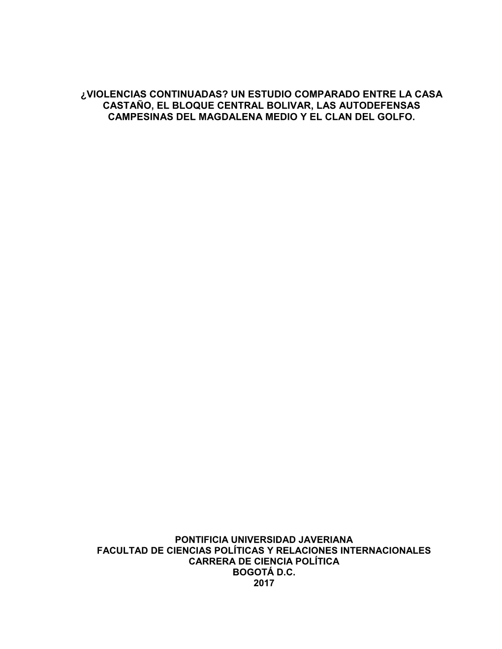 Un Estudio Comparado Entre La Casa Castaño, El Bloque Central Bolivar, Las Autodefensas Campesinas Del Magdalena Medio Y El Clan Del Golfo