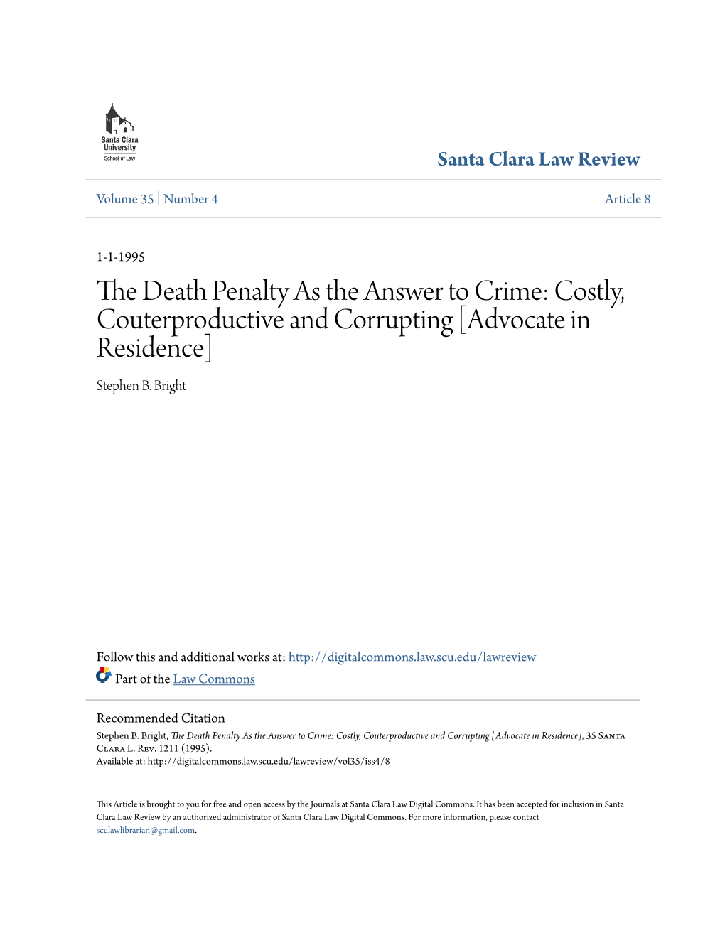 The Death Penalty As the Answer to Crime: Costly, Couterproductive and Corrupting [Advocate in Residence], 35 Santa Clara L