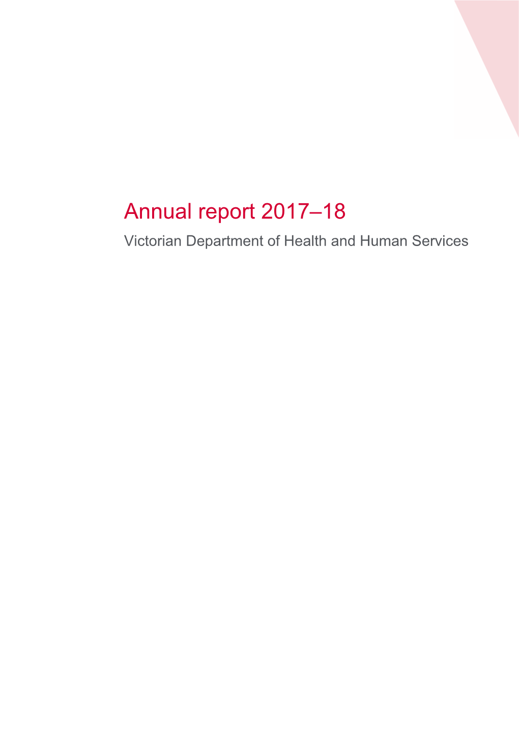 Annual Report 2017-18: Victorian Department of Health and Human