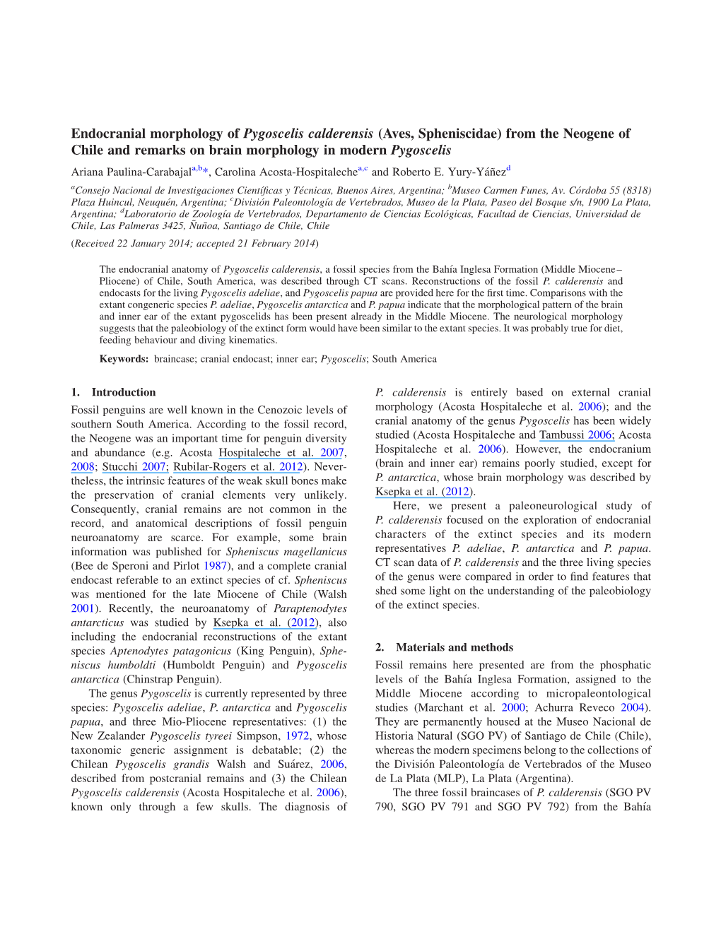 From the Neogene of Chile and Remarks on Brain Morphology in Modern Pygoscelis Ariana Paulina-Carabajala,B*, Carolina Acosta-Hospitalechea,C and Roberto E