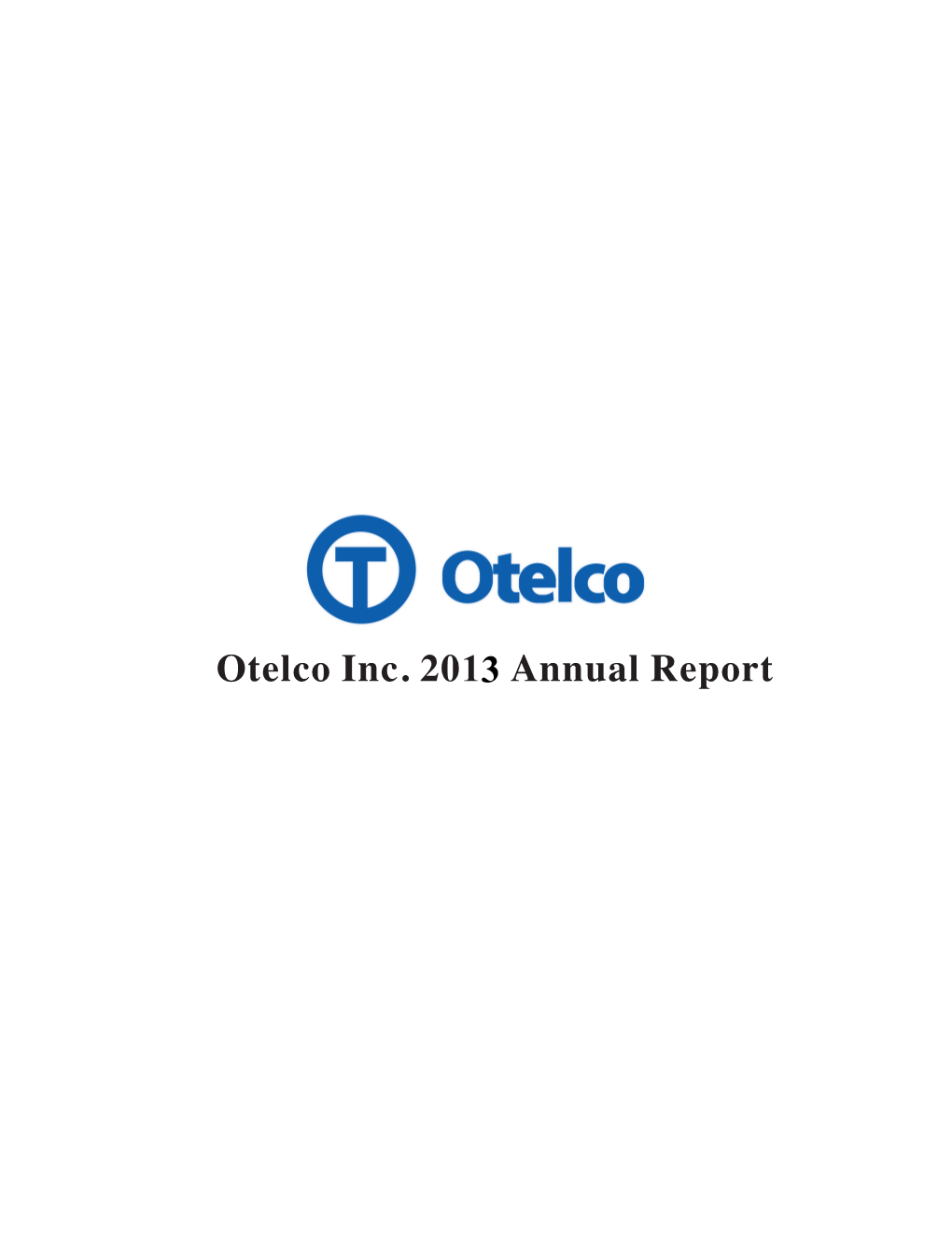 Otelco Inc. 201 Annual Report 3