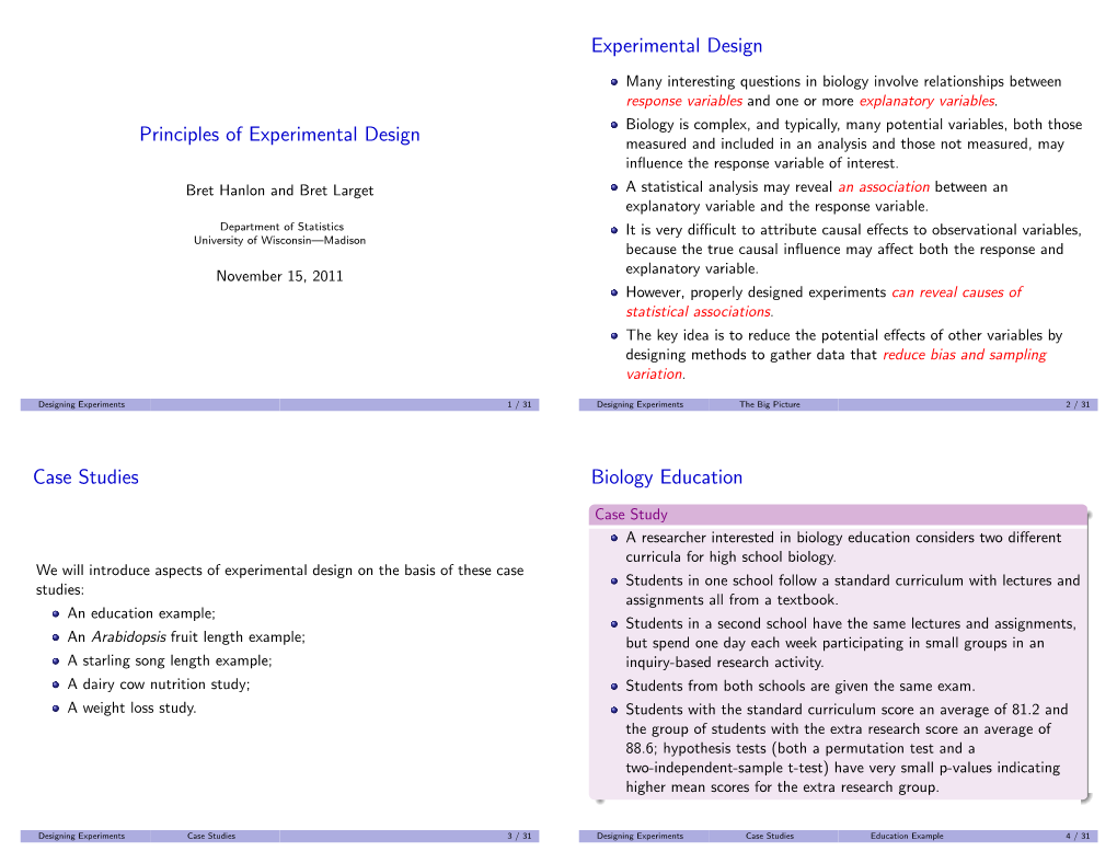 Principles of Experimental Design Measured and Included in an Analysis and Those Not Measured, May Inﬂuence the Response Variable of Interest