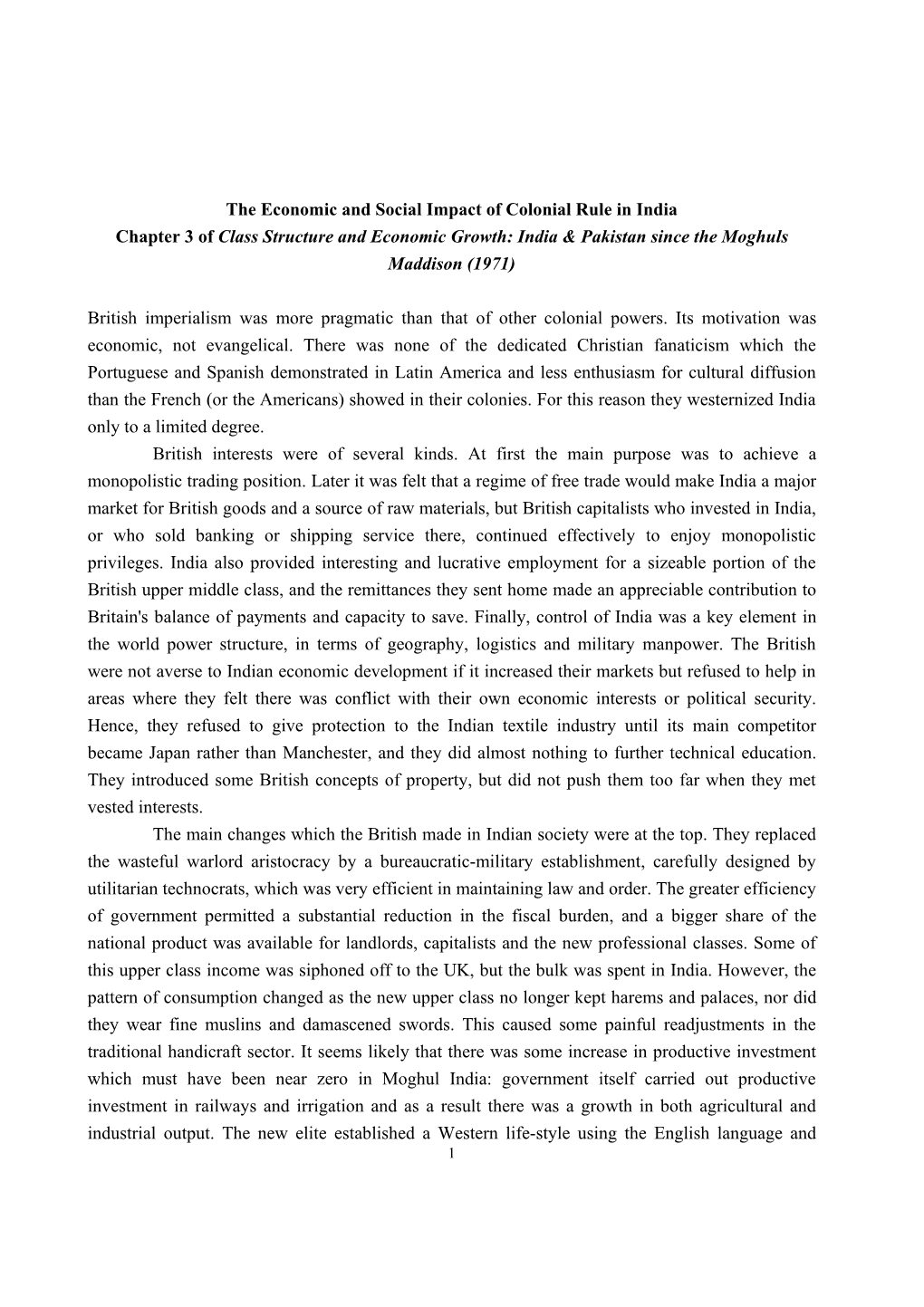 The Economic and Social Impact of Colonial Rule in India Chapter 3 of Class Structure and Economic Growth: India & Pakistan Since the Moghuls Maddison (1971)