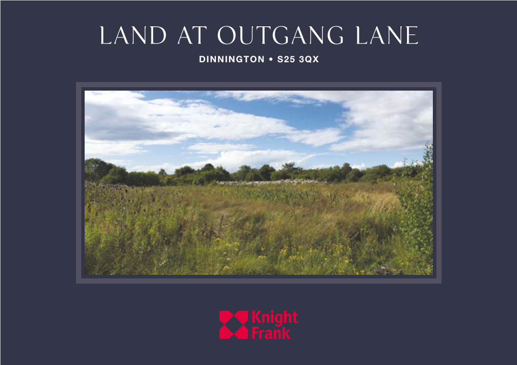 Land at Outgang Lane Dinnington • S25 3QX Land at Outgang Lane Dinnington • S25 3QX