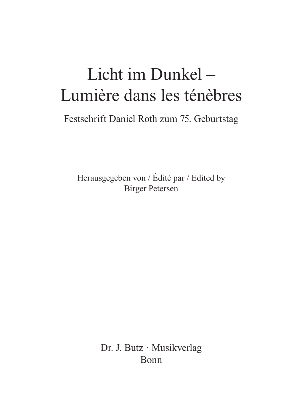 Licht Im Dunkel – Lumiè Re Dans Les Ténè Bres