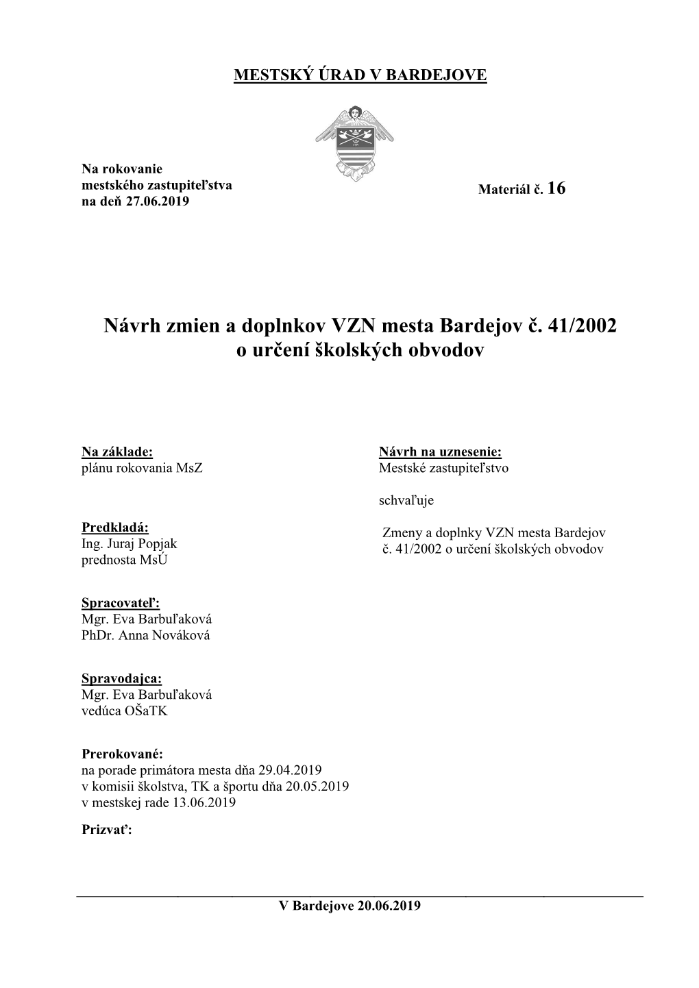 Návrh Zmien a Doplnkov VZN Mesta Bardejov Č. 41/2002 O Určení Školských Obvodov