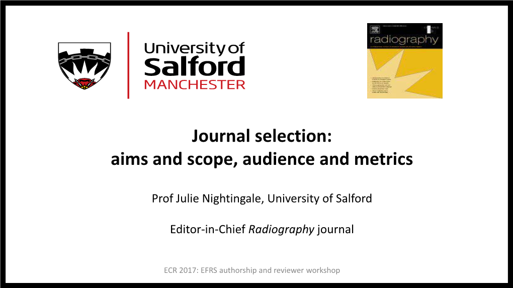 Journal Selection: Aims and Scope, Audience and Metrics